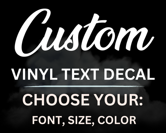 Custom Decals - Custom Vinyl Text Decals, Vinyl Lettering, Car Decal, Wall Decal, Personalized Sticker